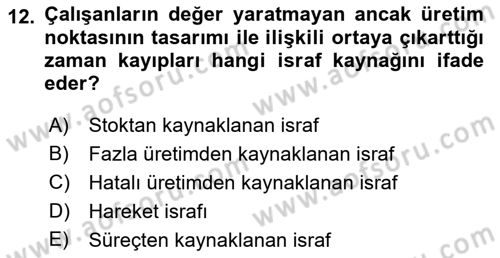 Çağdaş Lojistik Uygulamaları Dersi 2021 - 2022 Yılı (Vize) Ara Sınav Soruları 12. Soru
