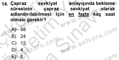 Çağdaş Lojistik Uygulamaları Dersi 2021 - 2022 Yılı (Vize) Ara Sınav Soruları 14. Soru
