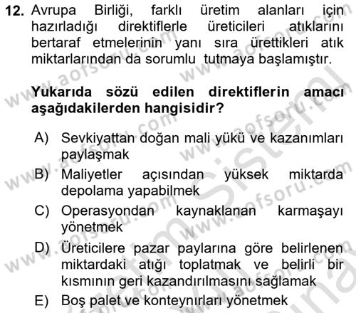 Çağdaş Lojistik Uygulamaları Dersi 2021 - 2022 Yılı (Final) Dönem Sonu Sınav Soruları 12. Soru