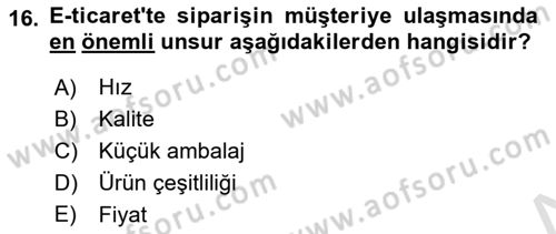 Çağdaş Lojistik Uygulamaları Dersi 2021 - 2022 Yılı (Final) Dönem Sonu Sınav Soruları 16. Soru