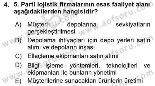 Çağdaş Lojistik Uygulamaları Dersi 2021 - 2022 Yılı (Final) Dönem Sonu Sınav Soruları 4. Soru