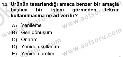 Çağdaş Lojistik Uygulamaları Dersi 2021 - 2022 Yılı Yaz Okulu Sınav Soruları 14. Soru