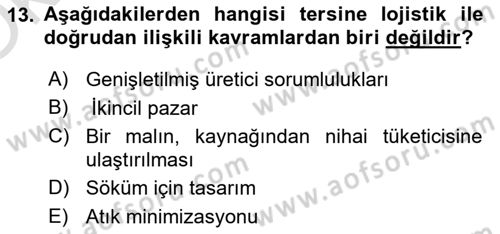 Çağdaş Lojistik Uygulamaları Dersi 2022 - 2023 Yılı Yaz Okulu Sınav Soruları 13. Soru