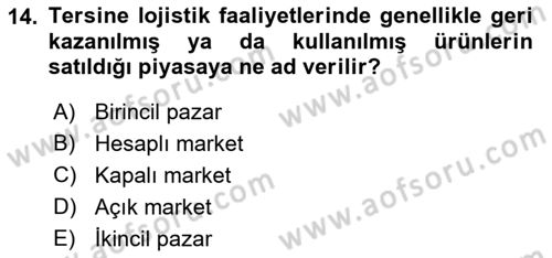 Çağdaş Lojistik Uygulamaları Dersi 2022 - 2023 Yılı Yaz Okulu Sınav Soruları 14. Soru