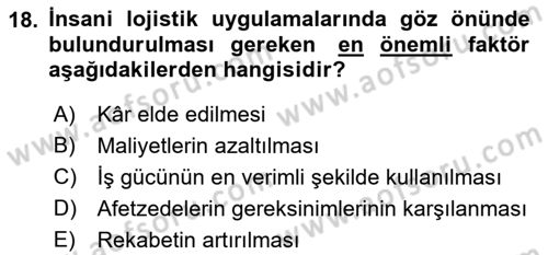 Çağdaş Lojistik Uygulamaları Dersi 2022 - 2023 Yılı Yaz Okulu Sınav Soruları 18. Soru