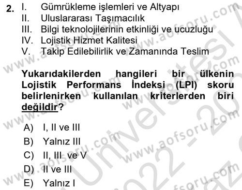 Çağdaş Lojistik Uygulamaları Dersi 2022 - 2023 Yılı Yaz Okulu Sınav Soruları 2. Soru