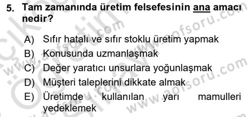 Çağdaş Lojistik Uygulamaları Dersi 2022 - 2023 Yılı Yaz Okulu Sınav Soruları 5. Soru