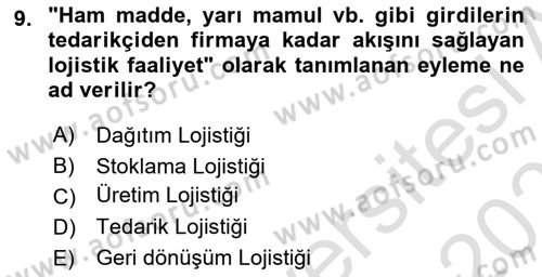 Çağdaş Lojistik Uygulamaları Dersi 2022 - 2023 Yılı Yaz Okulu Sınav Soruları 9. Soru