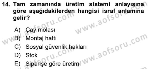Çağdaş Lojistik Uygulamaları Dersi 2023 - 2024 Yılı (Vize) Ara Sınav Soruları 14. Soru