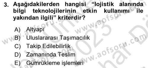 Çağdaş Lojistik Uygulamaları Dersi 2023 - 2024 Yılı (Vize) Ara Sınav Soruları 3. Soru