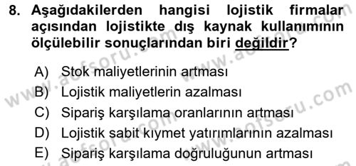 Çağdaş Lojistik Uygulamaları Dersi 2023 - 2024 Yılı (Vize) Ara Sınav Soruları 8. Soru