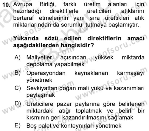 Çağdaş Lojistik Uygulamaları Dersi 2023 - 2024 Yılı (Final) Dönem Sonu Sınav Soruları 10. Soru