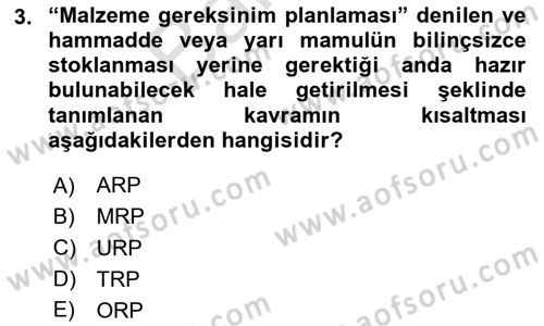 Çağdaş Lojistik Uygulamaları Dersi 2023 - 2024 Yılı (Final) Dönem Sonu Sınav Soruları 3. Soru