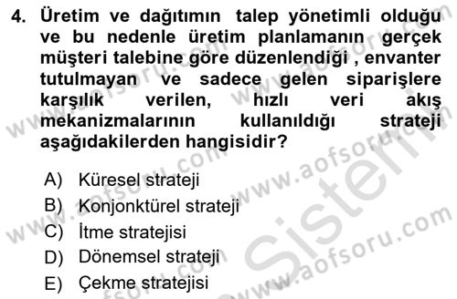 Çağdaş Lojistik Uygulamaları Dersi 2023 - 2024 Yılı (Final) Dönem Sonu Sınav Soruları 4. Soru
