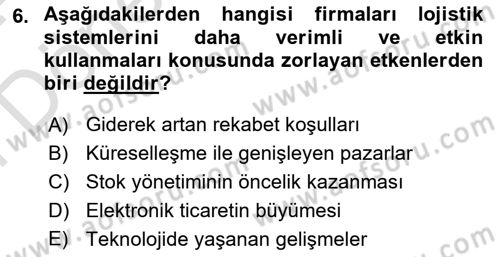 Çağdaş Lojistik Uygulamaları Dersi 2023 - 2024 Yılı (Final) Dönem Sonu Sınav Soruları 6. Soru