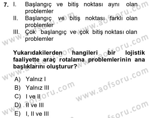Çağdaş Lojistik Uygulamaları Dersi 2023 - 2024 Yılı (Final) Dönem Sonu Sınav Soruları 7. Soru