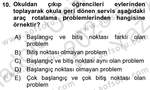 Çağdaş Lojistik Uygulamaları Dersi 2023 - 2024 Yılı Yaz Okulu Sınav Soruları 10. Soru