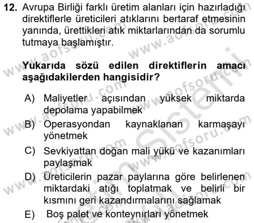 Çağdaş Lojistik Uygulamaları Dersi 2023 - 2024 Yılı Yaz Okulu Sınav Soruları 12. Soru