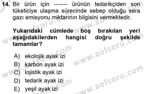 Çağdaş Lojistik Uygulamaları Dersi 2023 - 2024 Yılı Yaz Okulu Sınav Soruları 14. Soru