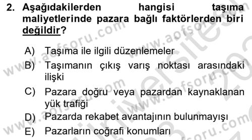 Çağdaş Lojistik Uygulamaları Dersi 2023 - 2024 Yılı Yaz Okulu Sınav Soruları 2. Soru