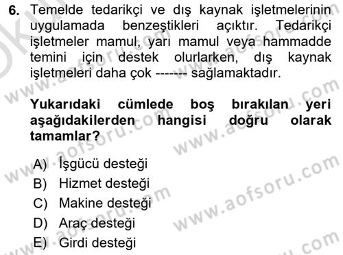 Çağdaş Lojistik Uygulamaları Dersi 2023 - 2024 Yılı Yaz Okulu Sınav Soruları 6. Soru