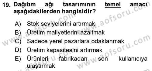 Çağdaş Lojistik Uygulamaları Dersi 2024 - 2025 Yılı (Vize) Ara Sınav Soruları 19. Soru