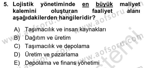 Çağdaş Lojistik Uygulamaları Dersi 2024 - 2025 Yılı (Vize) Ara Sınav Soruları 5. Soru
