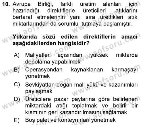 Çağdaş Lojistik Uygulamaları Dersi 2024 - 2025 Yılı (Final) Dönem Sonu Sınav Soruları 10. Soru