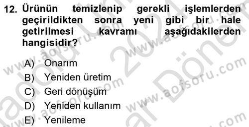 Çağdaş Lojistik Uygulamaları Dersi 2024 - 2025 Yılı (Final) Dönem Sonu Sınav Soruları 12. Soru