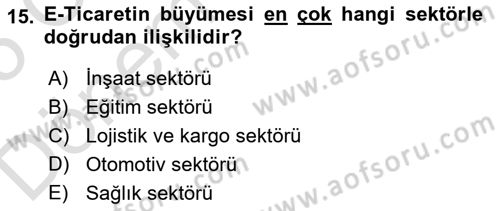 Çağdaş Lojistik Uygulamaları Dersi 2024 - 2025 Yılı (Final) Dönem Sonu Sınav Soruları 15. Soru