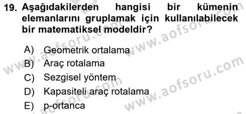 Çağdaş Lojistik Uygulamaları Dersi 2024 - 2025 Yılı (Final) Dönem Sonu Sınav Soruları 19. Soru