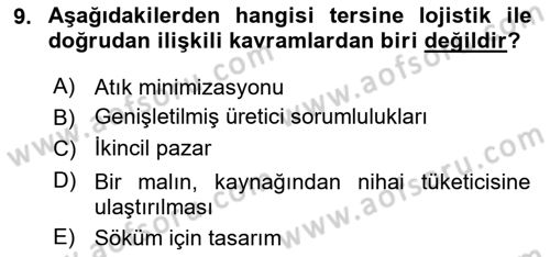 Çağdaş Lojistik Uygulamaları Dersi 2024 - 2025 Yılı (Final) Dönem Sonu Sınav Soruları 9. Soru