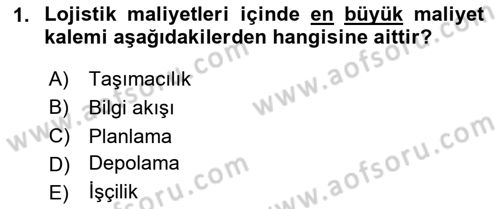 Çağdaş Lojistik Uygulamaları Dersi 2024 - 2025 Yılı Yaz Okulu Sınav Soruları 1. Soru