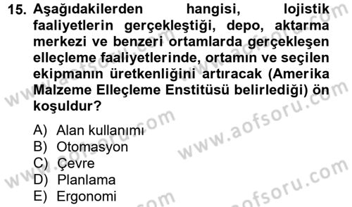 Lojistik Yönetimi Dersi 2012 - 2013 Yılı (Vize) Ara Sınav Soruları 15. Soru
