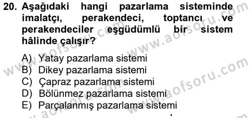 Lojistik Yönetimi Dersi 2012 - 2013 Yılı (Vize) Ara Sınav Soruları 20. Soru