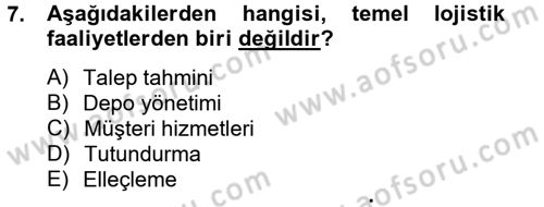 Lojistik Yönetimi Dersi 2012 - 2013 Yılı (Vize) Ara Sınav Soruları 7. Soru