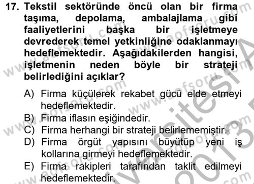 Lojistik Yönetimi Dersi 2012 - 2013 Yılı (Final) Dönem Sonu Sınav Soruları 17. Soru