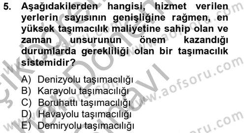 Lojistik Yönetimi Dersi 2012 - 2013 Yılı (Final) Dönem Sonu Sınav Soruları 5. Soru