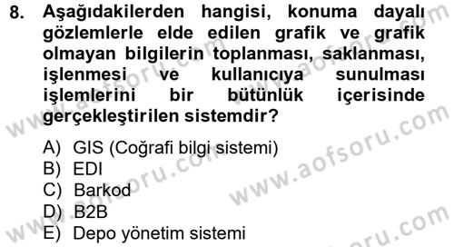 Lojistik Yönetimi Dersi 2012 - 2013 Yılı (Final) Dönem Sonu Sınav Soruları 8. Soru