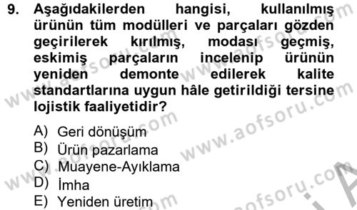 Lojistik Yönetimi Dersi 2012 - 2013 Yılı (Final) Dönem Sonu Sınav Soruları 9. Soru