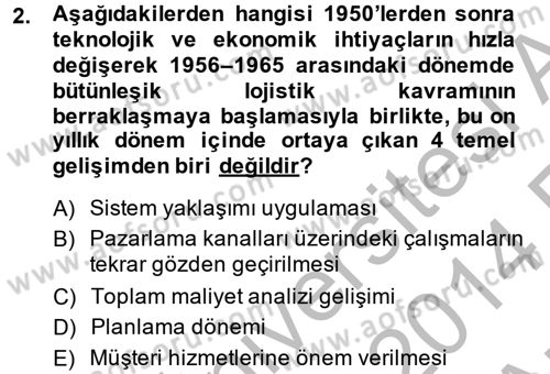 Lojistik Yönetimi Dersi 2013 - 2014 Yılı (Vize) Ara Sınav Soruları 2. Soru