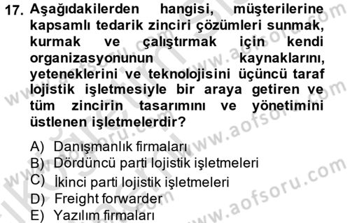 Lojistik Yönetimi Dersi 2013 - 2014 Yılı Tek Ders Sınav Soruları 17. Soru