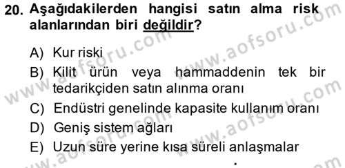 Lojistik Yönetimi Dersi 2013 - 2014 Yılı Tek Ders Sınav Soruları 20. Soru