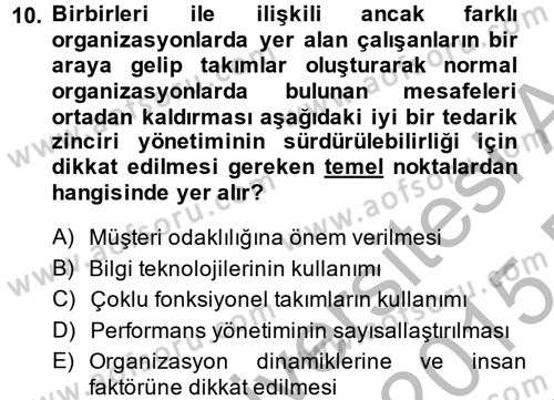 Lojistik Yönetimi Dersi 2014 - 2015 Yılı (Final) Dönem Sonu Sınav Soruları 10. Soru