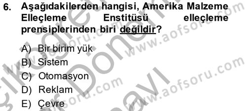 Lojistik Yönetimi Dersi 2014 - 2015 Yılı (Final) Dönem Sonu Sınav Soruları 6. Soru