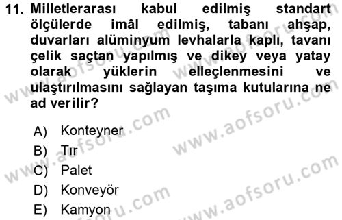 Lojistik Yönetimi Dersi 2015 - 2016 Yılı (Vize) Ara Sınav Soruları 11. Soru
