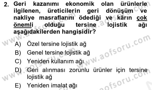 Lojistik Yönetimi Dersi 2015 - 2016 Yılı (Vize) Ara Sınav Soruları 2. Soru