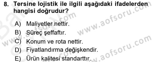 Lojistik Yönetimi Dersi 2015 - 2016 Yılı (Vize) Ara Sınav Soruları 8. Soru
