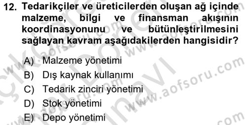 Lojistik Yönetimi Dersi 2015 - 2016 Yılı (Final) Dönem Sonu Sınav Soruları 12. Soru