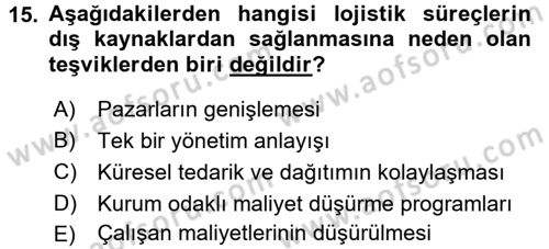Lojistik Yönetimi Dersi 2015 - 2016 Yılı (Final) Dönem Sonu Sınav Soruları 15. Soru
